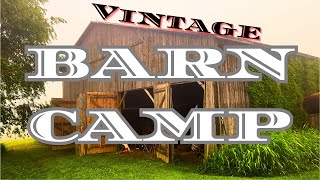 1920s-Style Camping in a 19th Century Barn