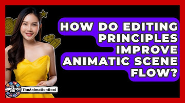 How Do Editing Principles Improve Animatic Scene Flow? - The Animation Reel
