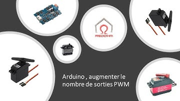 RobotDog , comment augmenter le nombre de sorties PWM sur Arduino ? Version 1.05