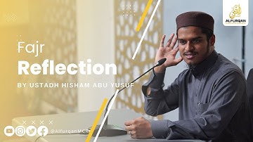 Watching Your Highlight Reel! | Fajr Reflection | Al-Isra 8-15 (Warsh) | Ustadh Hisham Abu Yusuf