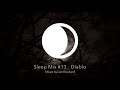 Sleep Mix #13 - Diablo