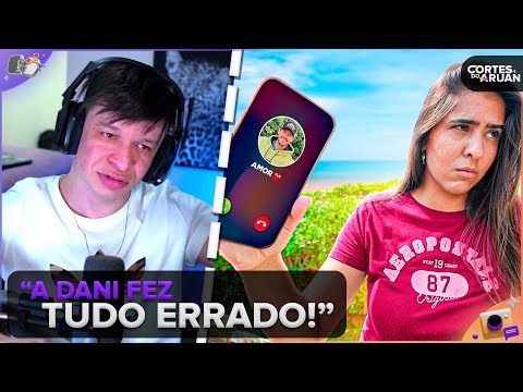 ARUAN REAGE: 24 HORAS IGNORANDO MEU NAMORADO (DANI NOBREGA) - Cortes do Aruan