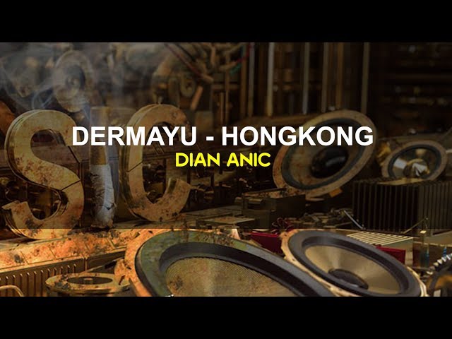 DERMAYU HONGKONG KARAOKE Dian Anic 2018 class=