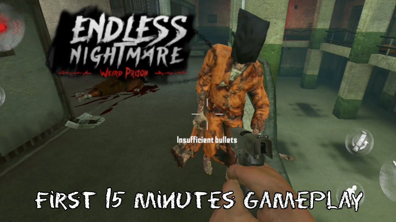Endless Nightmare 4 : Weird Prison First 15 Minutes Gameplay