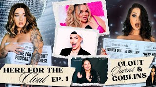 Clout Queens + Clout  Goblins: Trisha Paytas, Gypsy Rose, James Charles, and more | Ep. 1