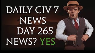 Daily Sid Meier's Civilization 7 News - Day 265