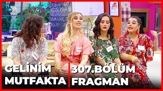 Gelinim Mutfakta 307 Bölüm Fragmanı