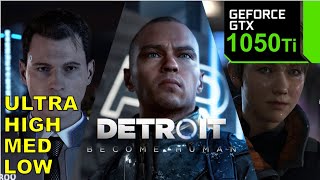 Detroit  Become Human | GTX 1050 Ti 4GB | All Settings | Game Tasted.