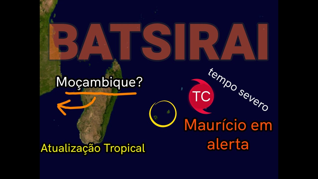 Ciclone Batsirai pode impactar Moçambique! Ciclone Maurício Potencialmente Ruim!