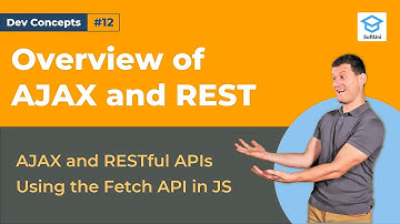 Overview of AJAX and REST [Dev Concepts #12]