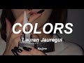 Lauren Jauregui - Colors (Lyrics/Letra + Sub español)