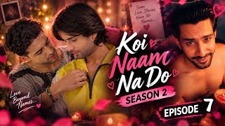 Indian bl series. 🌈🏳️‍🌈Koi naam na do season 2 episode 7. #blseries #blstory #lgbtq #knndrama 