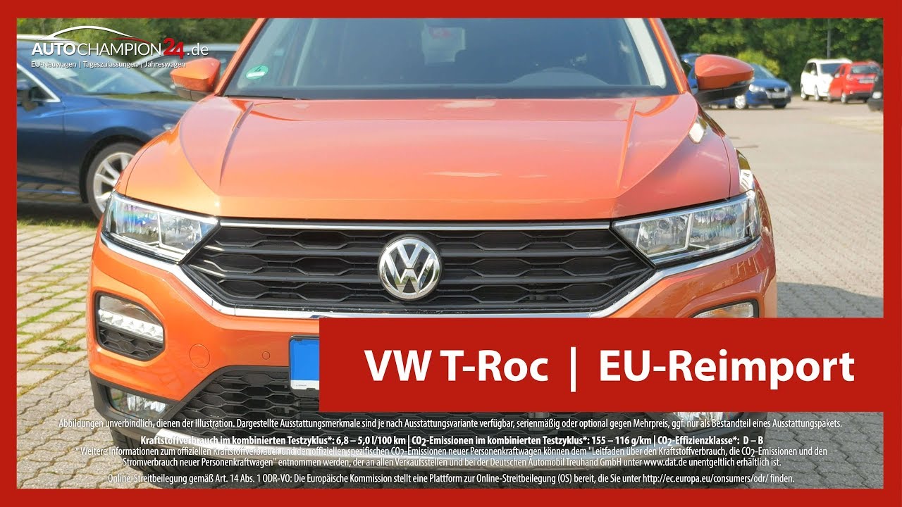 Volkswagen T-Roc EU-Neuwagen Reimport