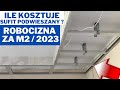 Ile kosztuje sufit podwieszany  robocizna za m2  2023