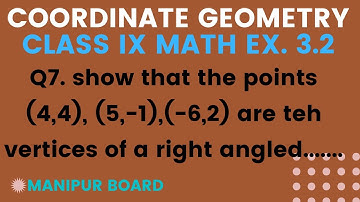 COORDINATE GEOMTRY || CLASS IX MATH EX.3.2 Q7 || MANIPUR BOARD || GPS MANIPUR
