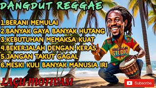 KUMPULAN MUSIK DANGDUT REGGAE TERBARU🎵ENAK BUAT SANTAI||BERANI MEMULAI🪈🪇🎶