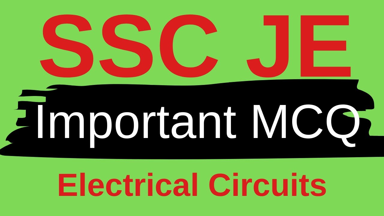 Electrical Circuits Most Important Questions for SSC JE Electrical 2020