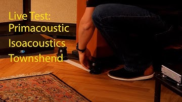 Live Test - Speaker decoupling - coupling: Isoacoustics - Townshend - Primacoustic