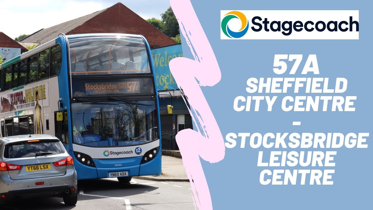 57a | Sheffield to Stocksbridge | Hillsborough | Wadsley | Worrall | Oughtibridge | Deepcar