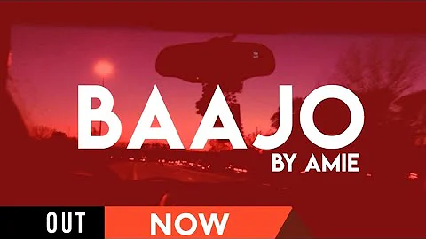 BAAJO - AMIE | Prod. by - STYM |QUARANTINE VIDEO|