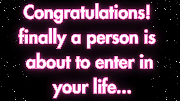 Angels say Congratulations!  finally a person is  about to enter in  your life...| Angel messages |