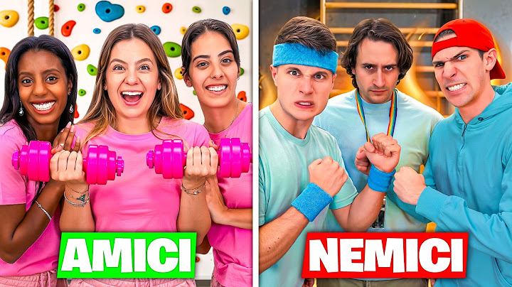 AMICI vs NEMICI IN PALESTRA!😇😡
