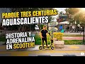 Parque tres senturias en Aguascalientes