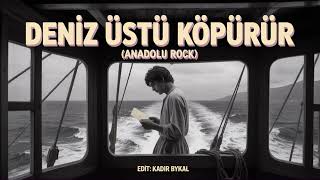Deniz Üstü Köpürür - (Anadolu Rock) Resimi