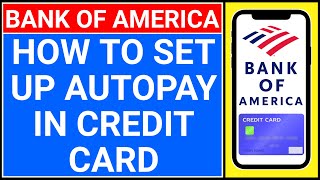 how to set up automatic payments bank of america credit card | credit card autopay set up