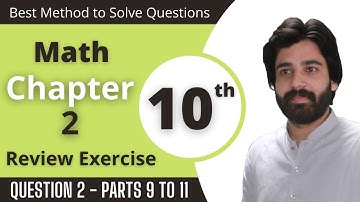Class 10th Math - Review Exercise 2 | Question 2 - Part 9 to 11 | D&S Science Academy