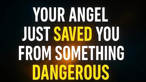 Your Angel Just Saved You From Something Dangerous