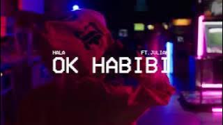 Hala - Ok Habibi (Feat. Julian) | حلا - اوكي حبيبي