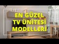 EN GÜZEL MODERN TV ÜNİTELERİ | EV DEKORASYONU