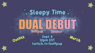 SLEEPY TIME DUAL DEBUT