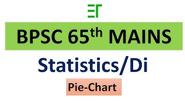 BPSC 65th MAINS SPECIAL STATISTICS/DI CLASS- Pei-Chart