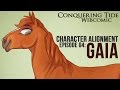 Conquering Tide - Character Alignment Series - Episode 04: GAIA