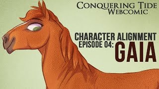 Conquering Tide - Character Alignment Series - Episode 04: GAIA