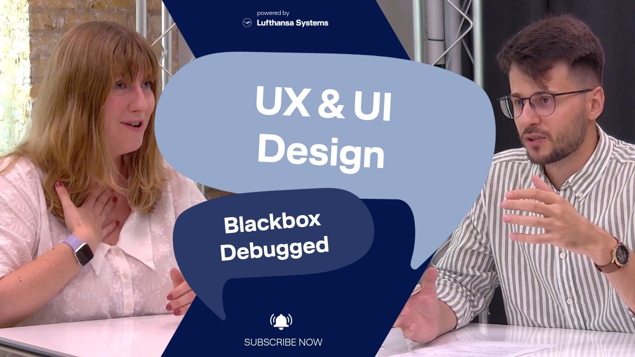 Why Aviation UX Is Different | UX Designer | Blackbox Debugged #4 / Lufthansa Systems