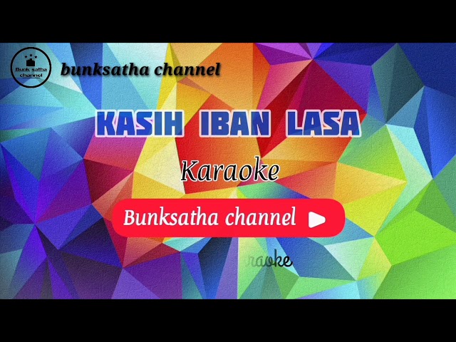 Kasih iban lasa - Karaoke - low key tausugsong (karaoke) (No vocals) class=
