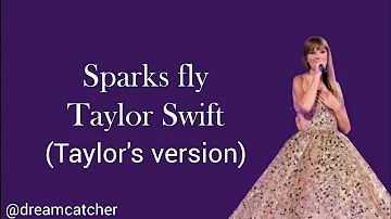 Sparks fly Taylor's version lyrics - Taylor Swift