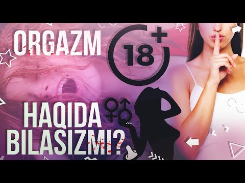 Video: Ayol Orgazmi Qanday Ko'rinishga Ega