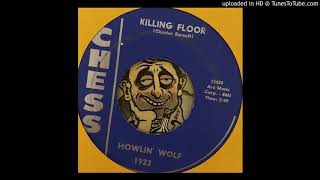 Howlin' Wolf -  Killing Floor (Chess) 1965