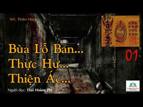 Video BÙA LỖ BAN, THỰC HƯ, THIỆN ÁC 01 | TG: Thiên Hùng. - youtube
