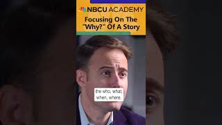 Investigative Reporters Focus on the "Why?" - NBCU Academy