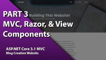 ASP.NET Core 3.1 MVC - Blog Creation Website: 03 - MVC, Razor, & View Components