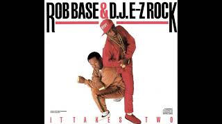 Rob Base & D.j. E-Z Rock - It Takes Two