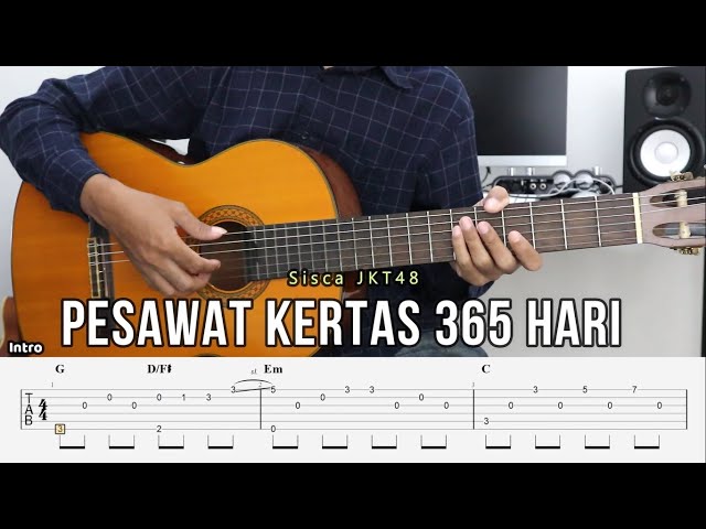 Pesawat Kertas 365 Hari - Sisca JKT48 - Fingerstyle Guitar Tutorial + TAB u0026 Lyrics class=