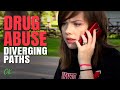 Drug Abuse - Diverging Paths