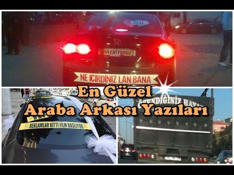 TÜRKİYE'DEN EN GÜZEL ARABA ARKASI YAZILARI