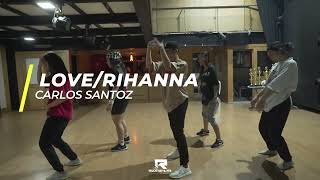 Loveeeee Song  - Rihanna // Carlos Santoz - coreografía // Rootweylas Dance